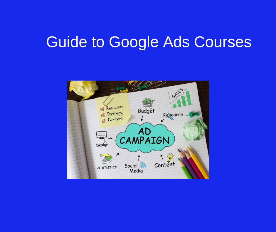 Guide To Google Ads Courses