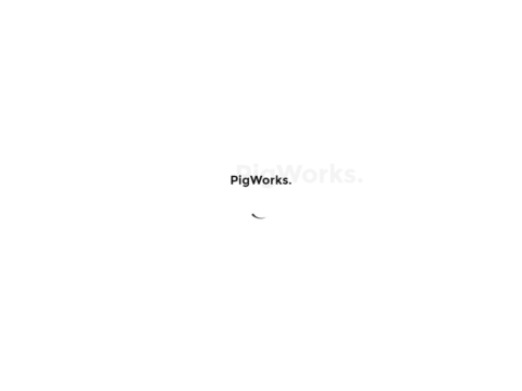 PigWorks
