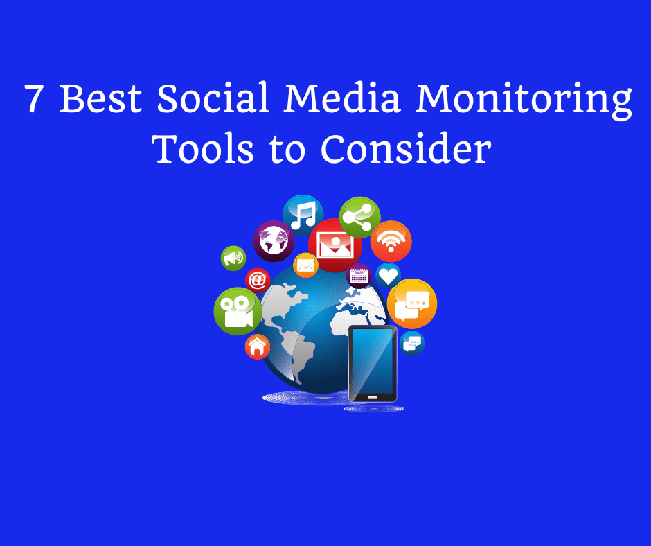7 Best Social Media Monitoring Tools to Consider