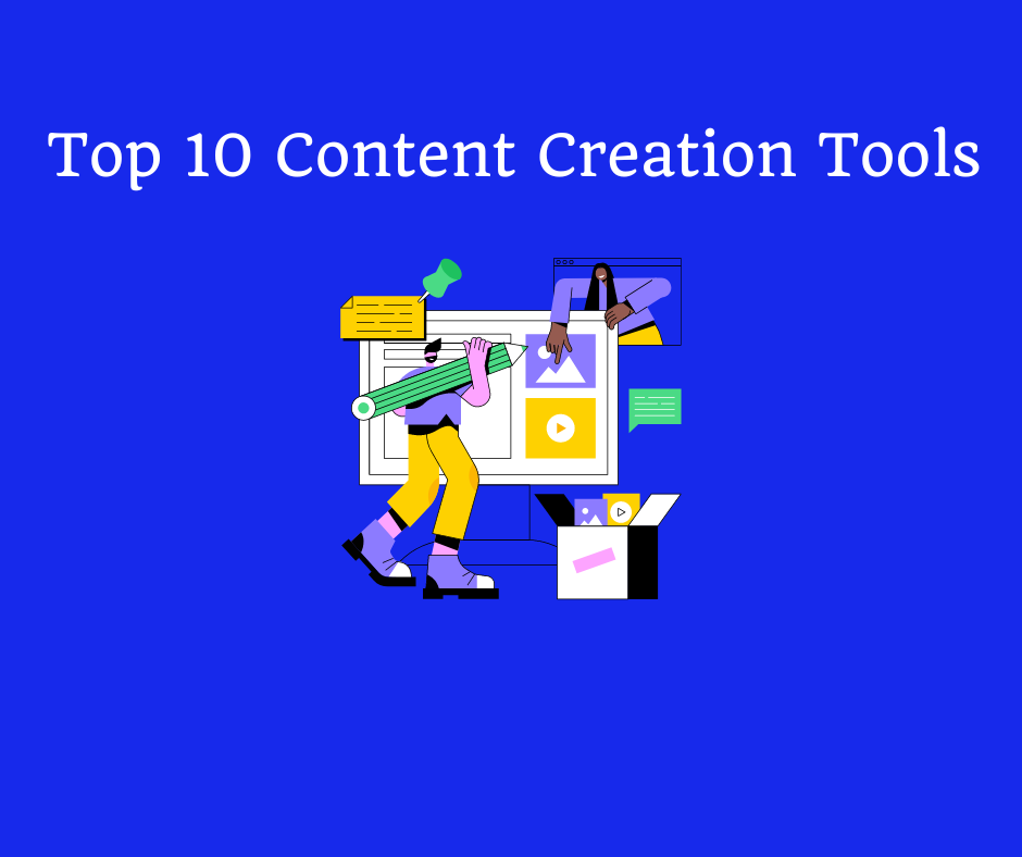 Top 10 Content Creation Tools