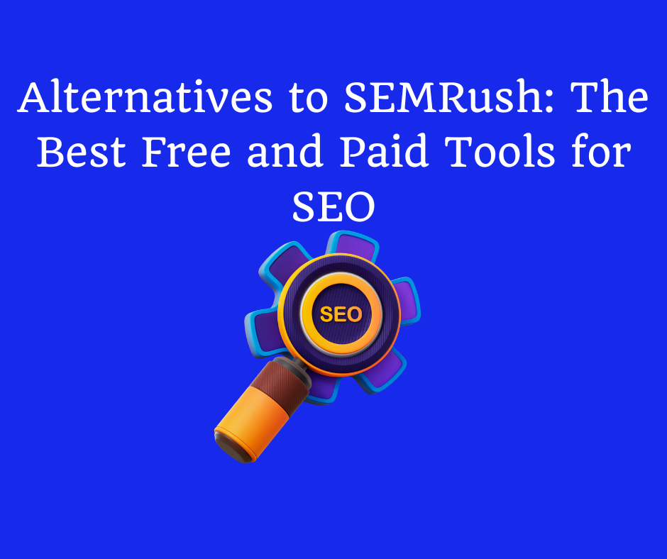 Alternatives To SEMRush