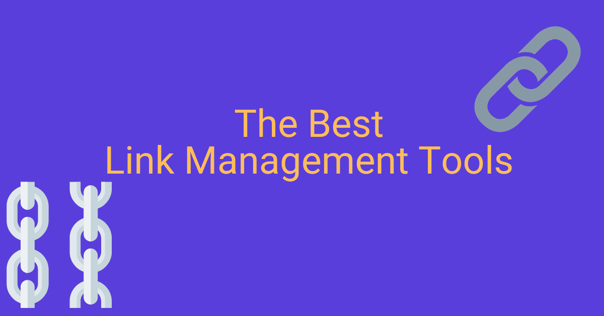 The Best Link Management Tools 2022