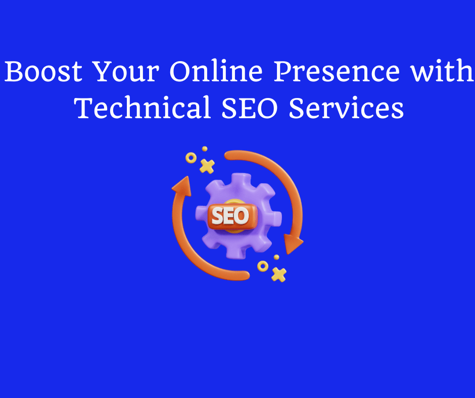 Boost Your Online Presence with Comprehensive Technical SEO Services