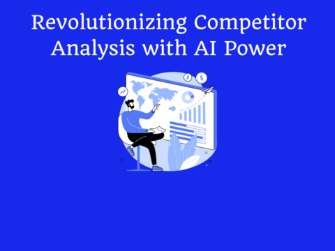 Revolutionizing Competitor Analysis with AI Power