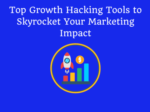 Top Growth Hacking Tools to Skyrocket Your Marketing Impact