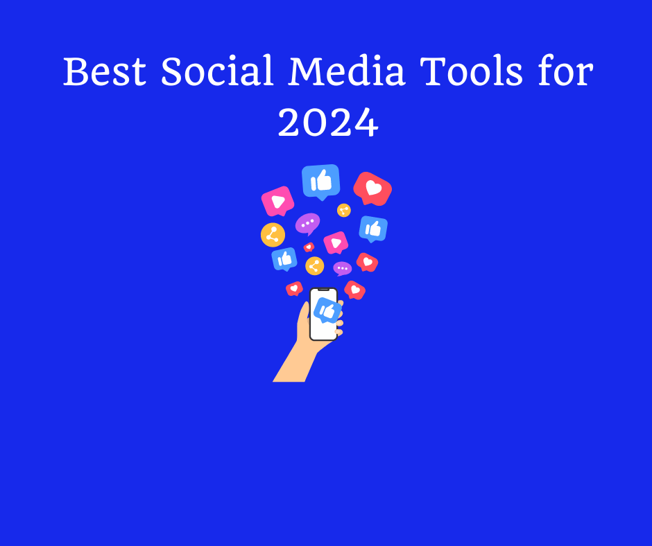 Best Social Media Tools for 2024