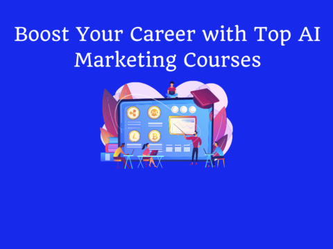 Boost Your Career with Top AI Marketing Courses