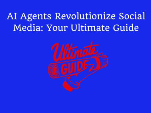 AI Agents Revolutionize Social Media: Your Ultimate Guide