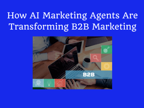 How AI Marketing Agents Are Transforming B2B Marketing