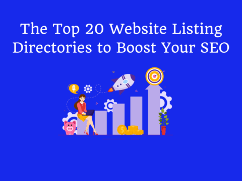 The Top 20 Website Listing Directories to Submit and Boost Your SEO