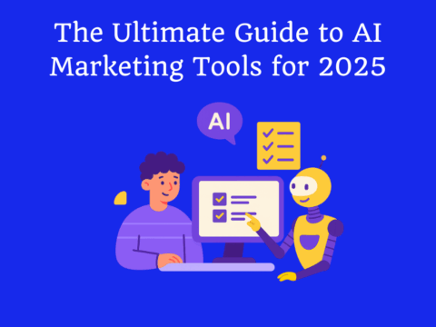 The Ultimate Guide to AI Marketing Tools for 2025