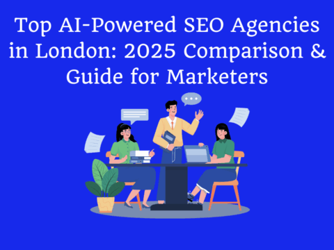Top AI-Powered SEO Agencies in London: 2025 Comparison & Guide for Marketers