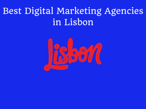 Best Digital Marketing Agencies in Lisbon
