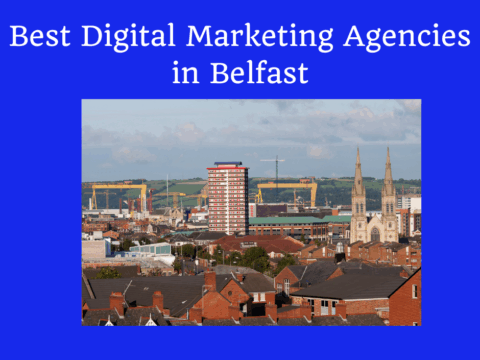 Digital Marketing Agencies in Belfast