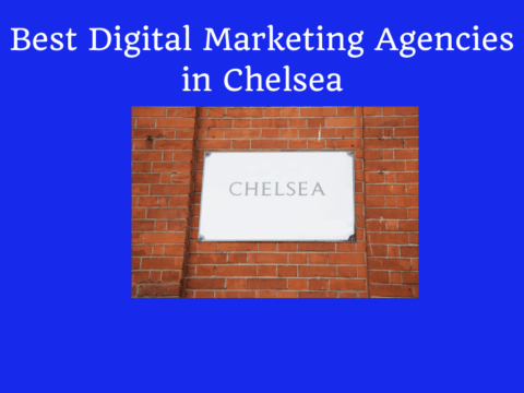Digital Marketing Agencies in Chelsea