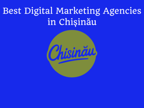 Best Digital Marketing Agencies in Chișinău