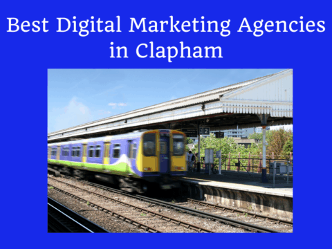 Digital Marketing Agencies in Clapham