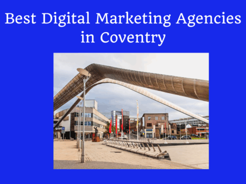 Digital Marketing Agencies in Coventry
