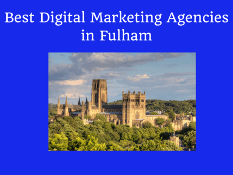 Digital Marketing Agencies in Fulham