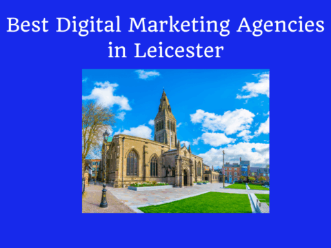 Digital Marketing Agencies in Leicester