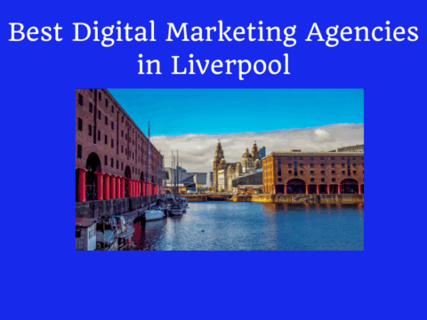 Digital Marketing Agencies in Liverpool