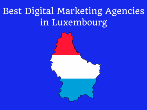 Best Digital Marketing Agencies in Luxembourg