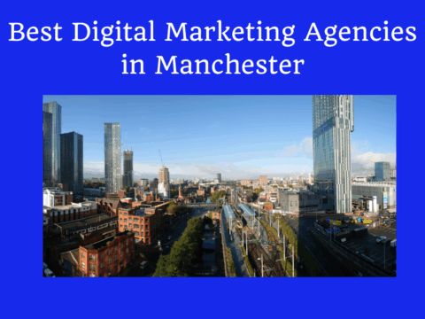 Digital Marketing Agencies in Manchester