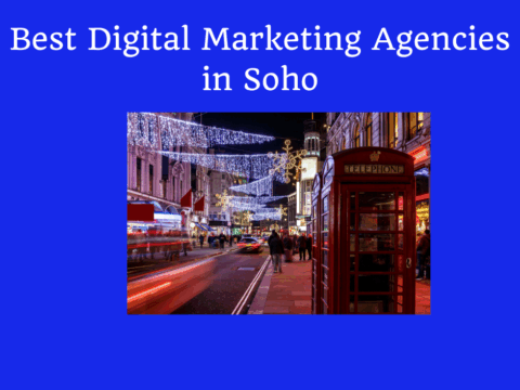Best Digital Marketing Agencies in Soho