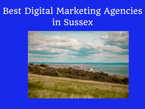 Digital Marketing Agencies in Sussex