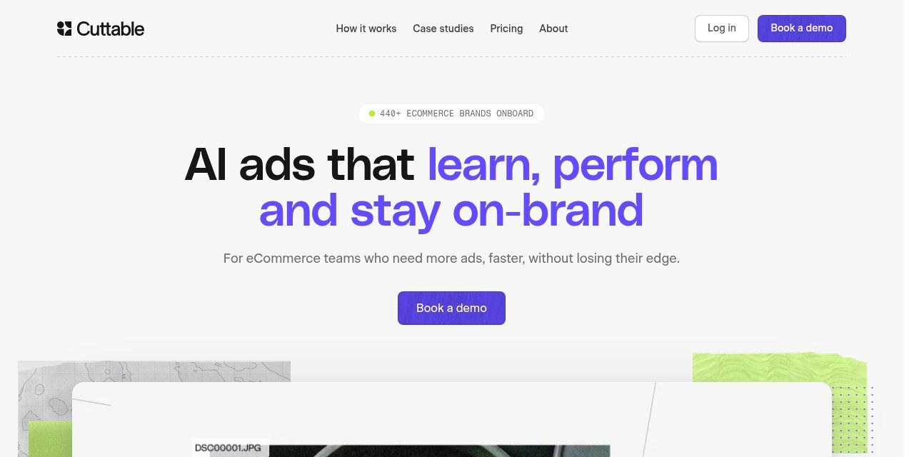 Screenshot of the Cuttable homepage headline: AI ads that learn, perform and stay on-brand, for ecommerce teams, with 440+ ecommerce brands onboard